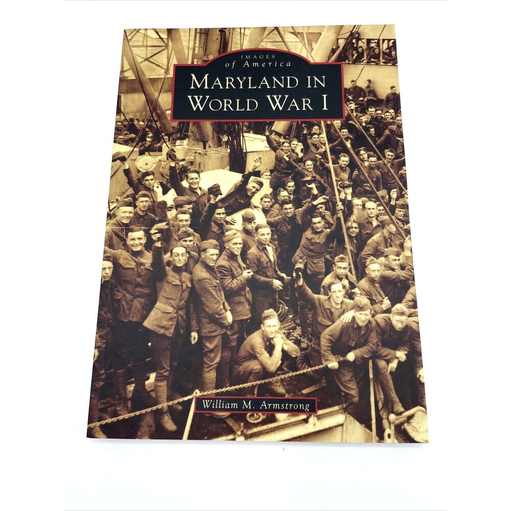 Maryland in World War I Images of America by William M. Armstrong NEW
